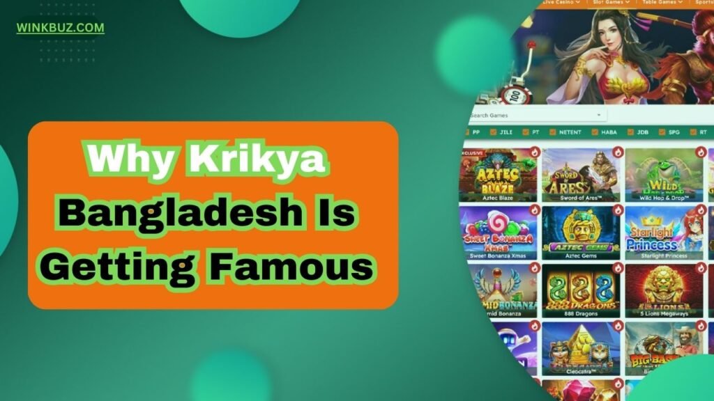 Why Krikya Bangladesh Is Getting Famous