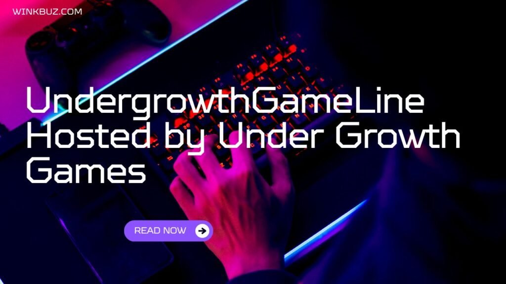 UndergrowthGameLine Hosted by Under Growth Games